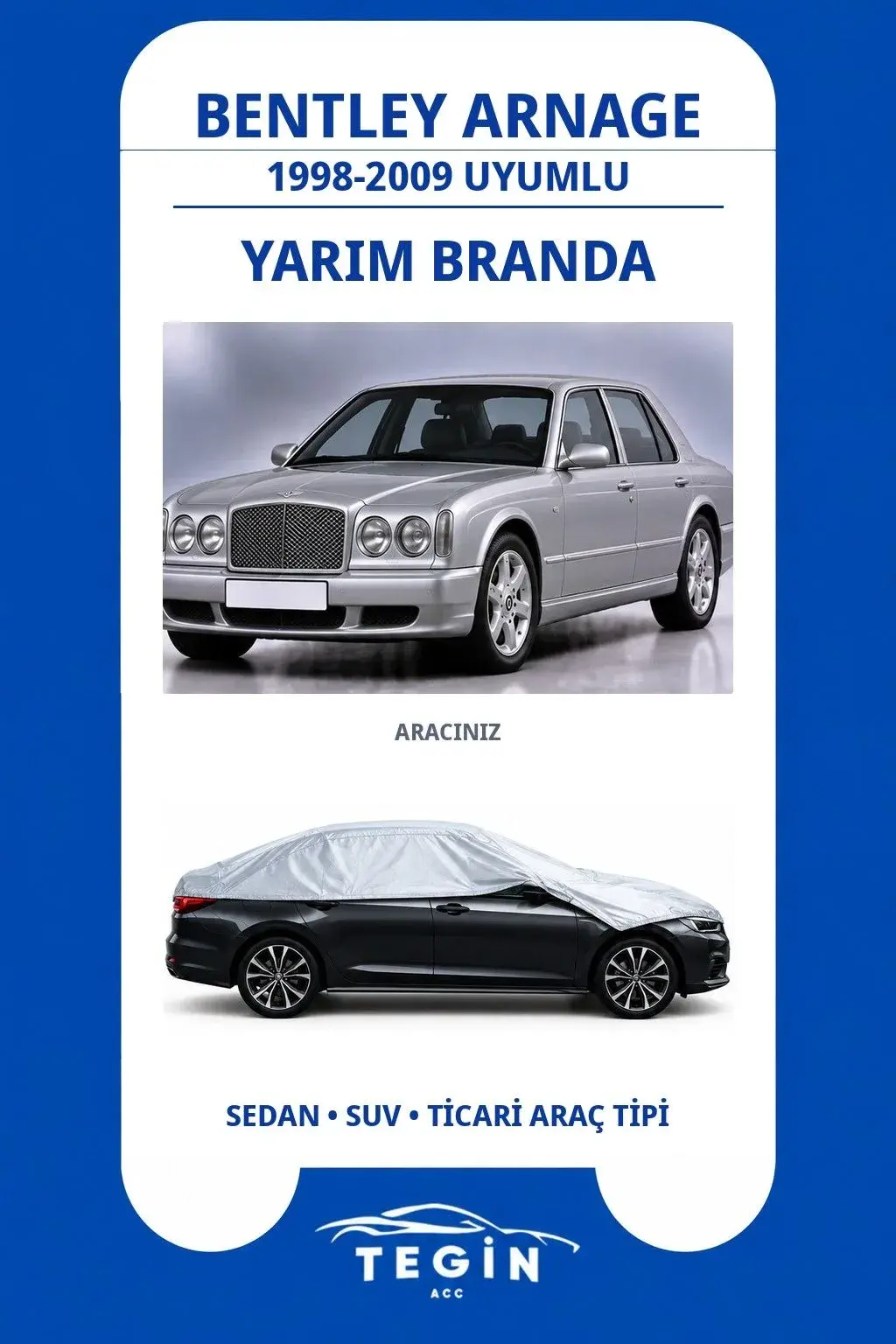Bentley Arnage 1998-2009 Sedan Uyumlu SolarBlock Yarım Araba Brandası