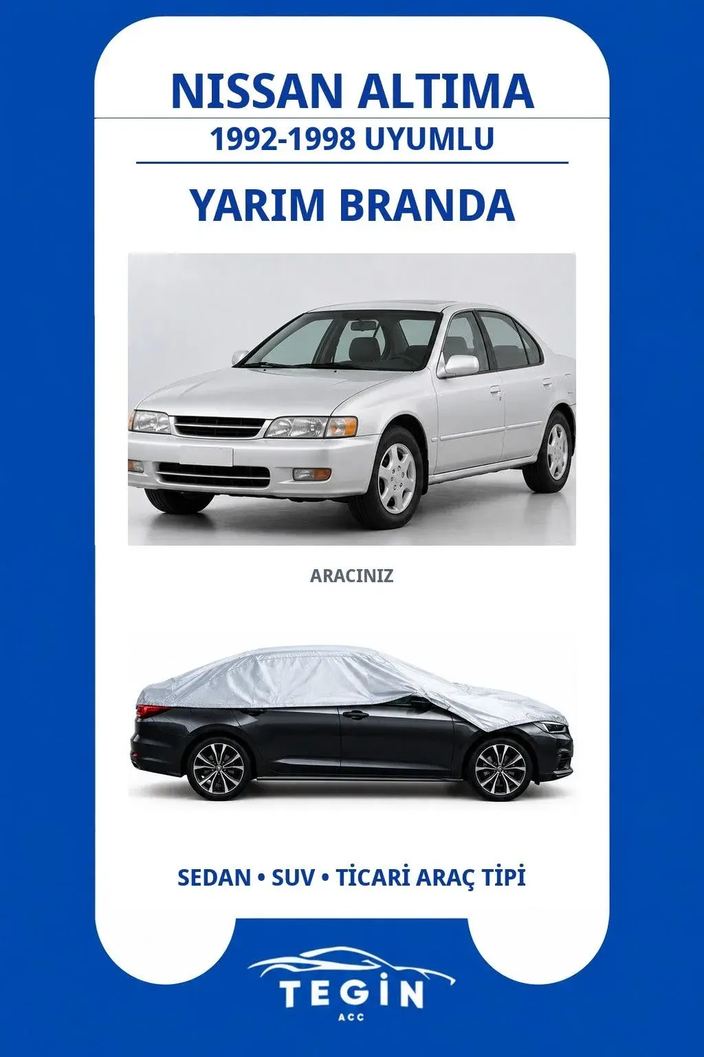 Nissan Altima 1992-1998 Sedan Uyumlu SolarBlock Yarım Araba Brandası