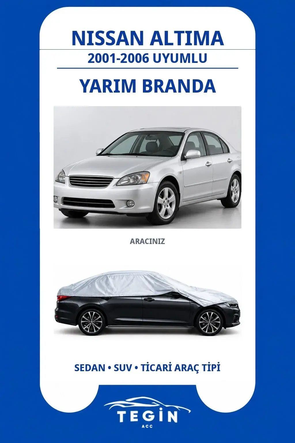Nissan Altima 2001-2006 Sedan Uyumlu SolarBlock Yarım Araba Brandası