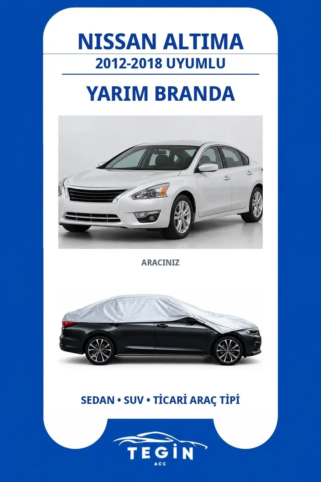 Nissan Altima 2012-2018 Sedan Uyumlu SolarBlock Yarım Araba Brandası