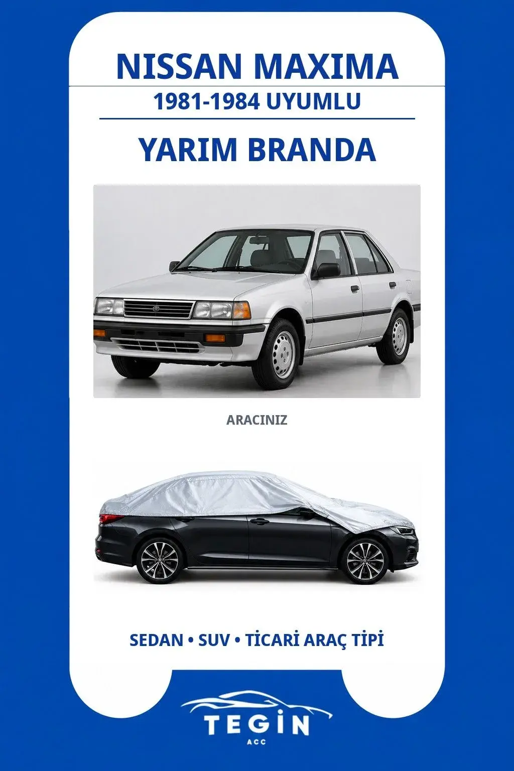 Nissan Maxima 1981-1984 Sedan Uyumlu SolarBlock Yarım Araba Brandası