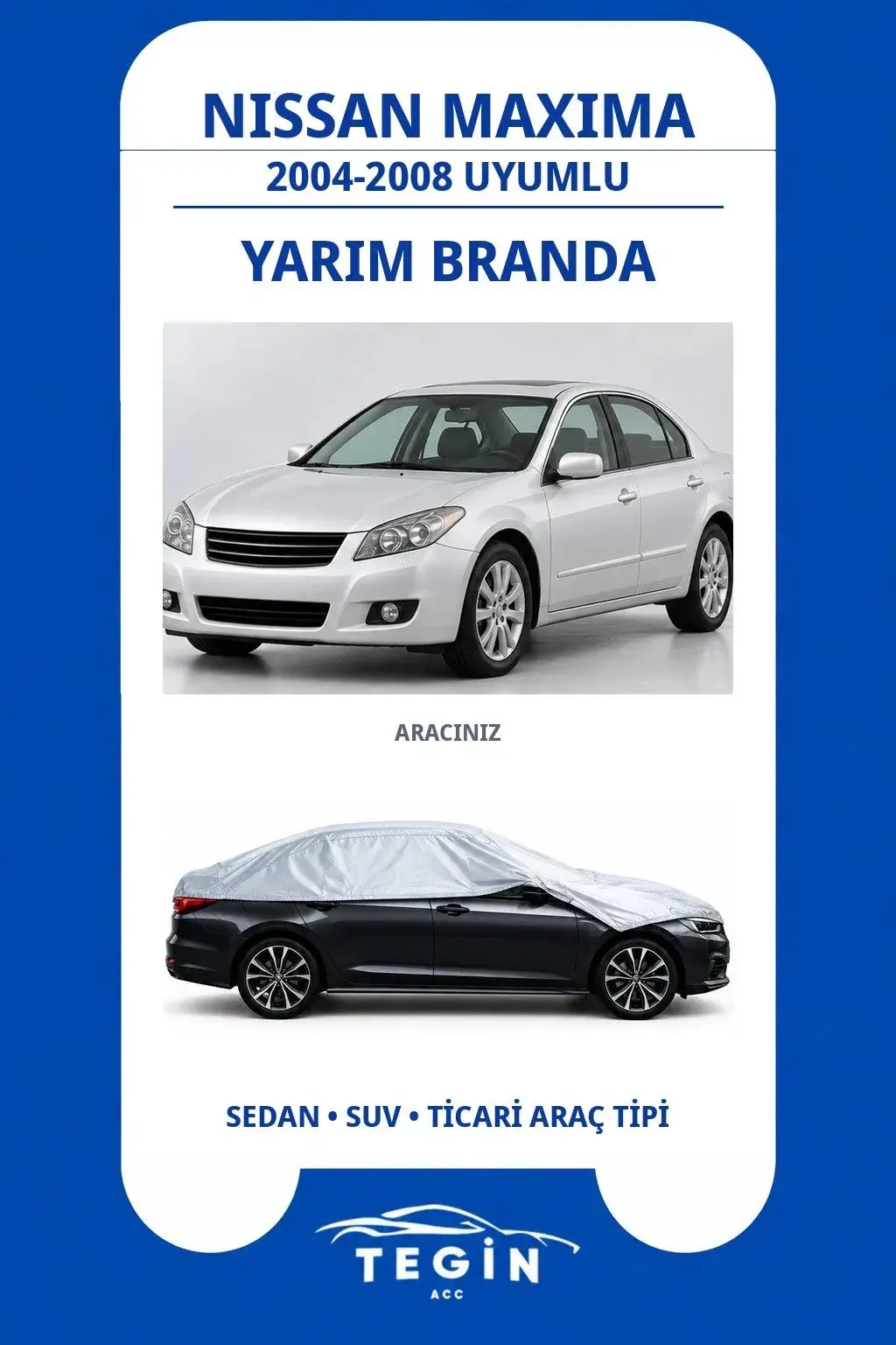 Nissan Maxima 2004-2008 Sedan Uyumlu SolarBlock Yarım Araba Brandası