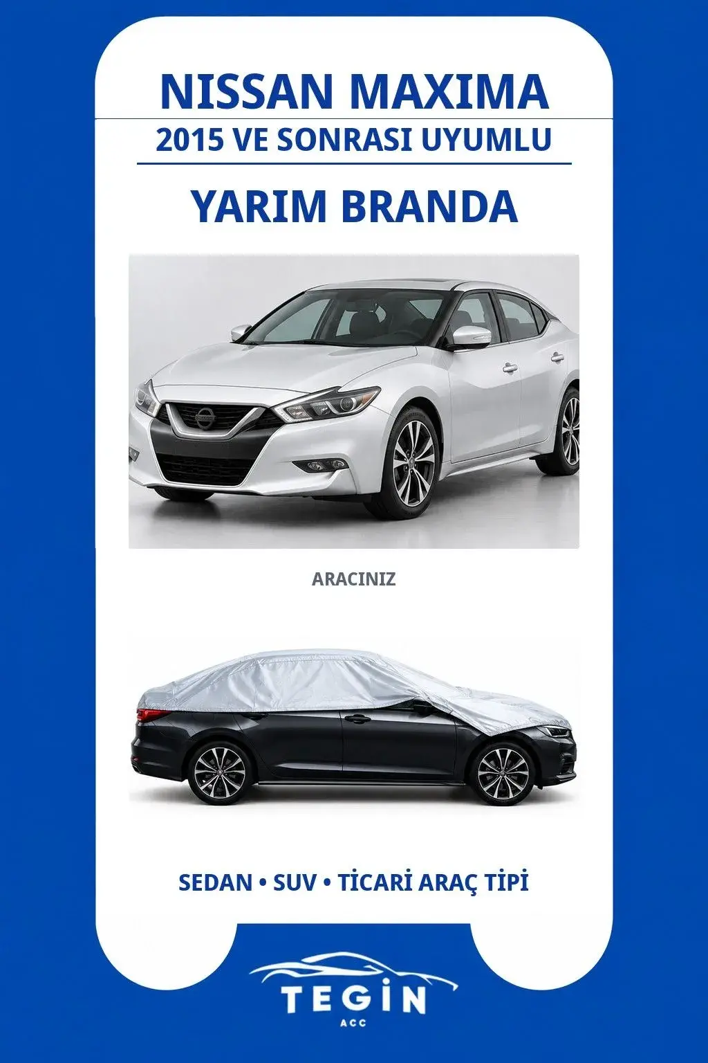 Nissan Maxima 2015 ve Sonrası Sedan Uyumlu SolarBlock Yarım Araba Brandası