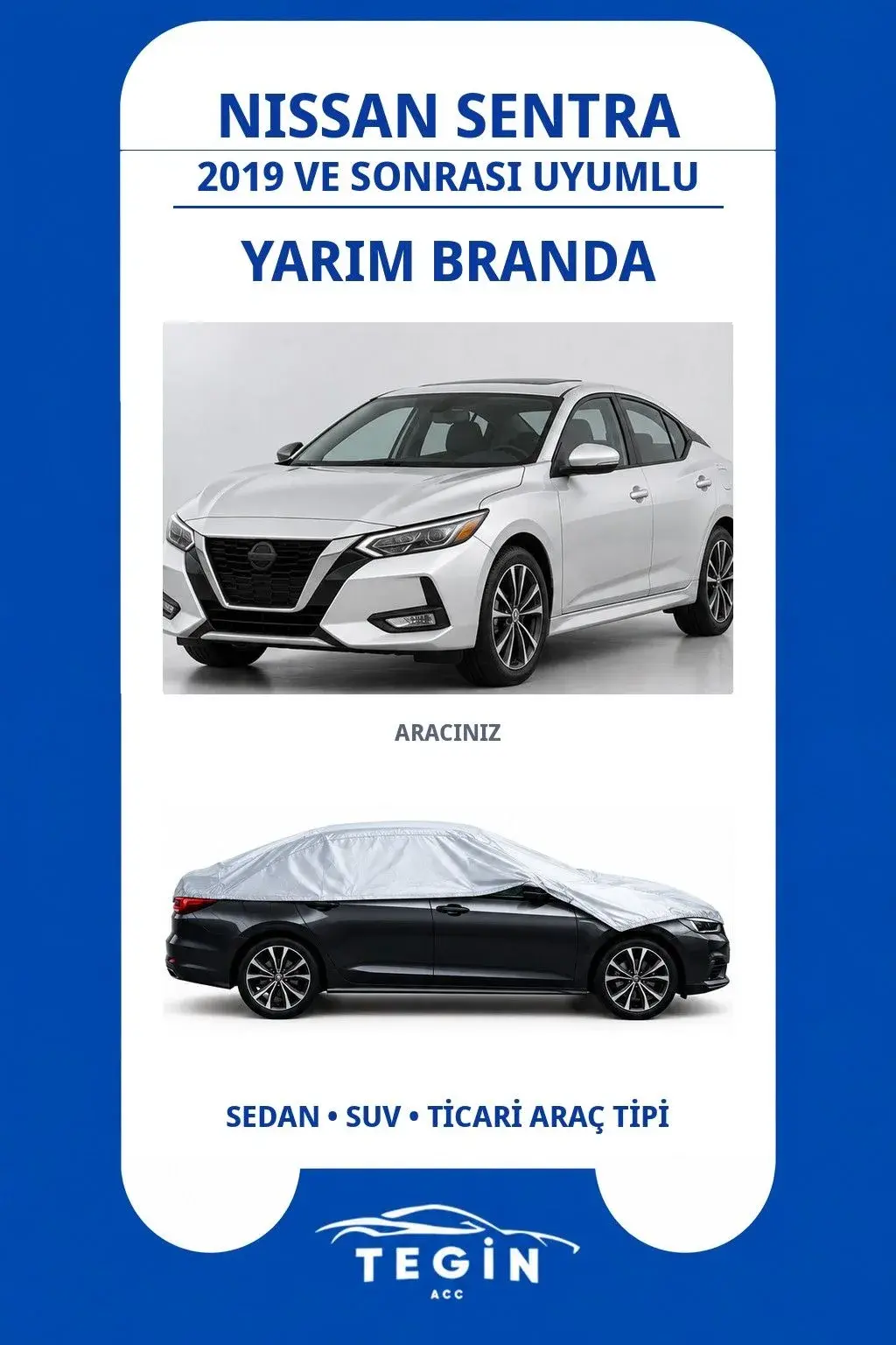 Nissan Sentra 2019 ve Sonrası Sedan Uyumlu SolarBlock Yarım Araba Brandası