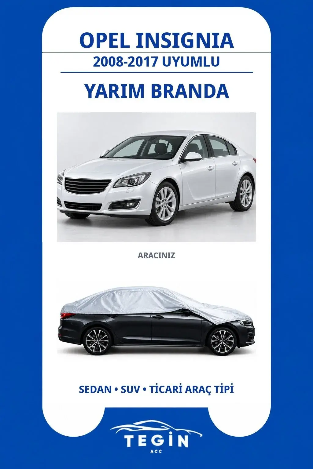 Opel Insignia 2008-2017 Sedan Uyumlu SolarBlock Yarım Araba Brandası