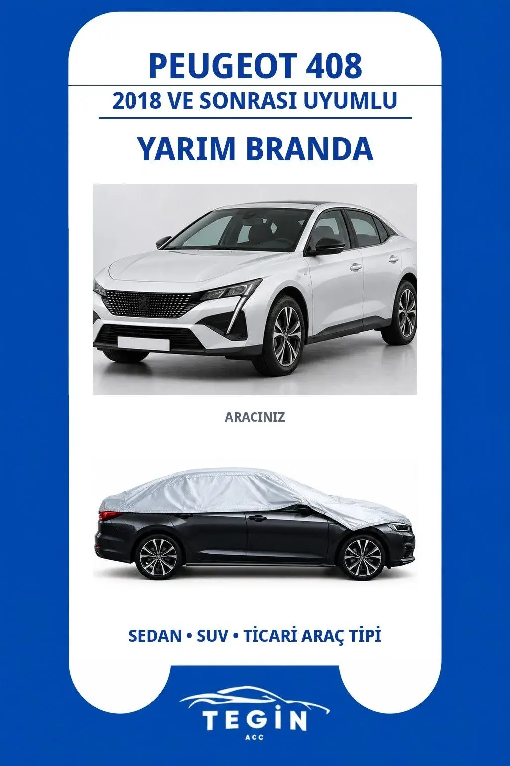 Peugeot 408 2018 ve Sonrası Sedan Uyumlu SolarBlock Yarım Araba Brandası