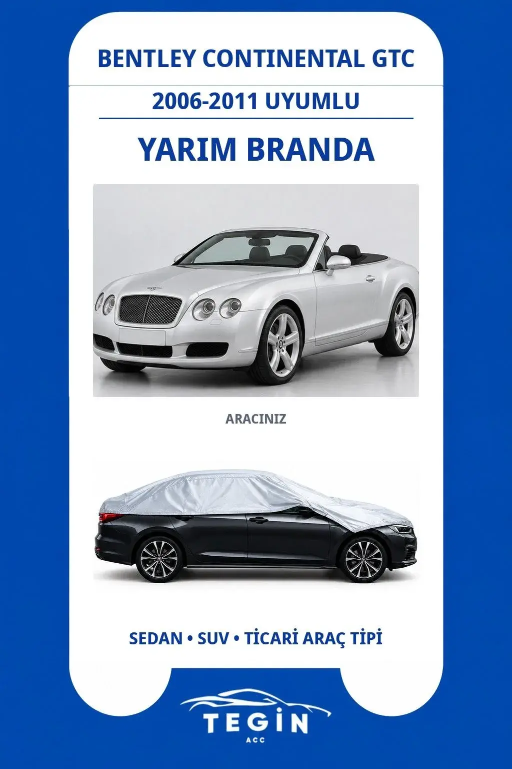 Bentley Continental GTC 2006-2011 Convertible Uyumlu SolarBlock Yarım Araba Brandası