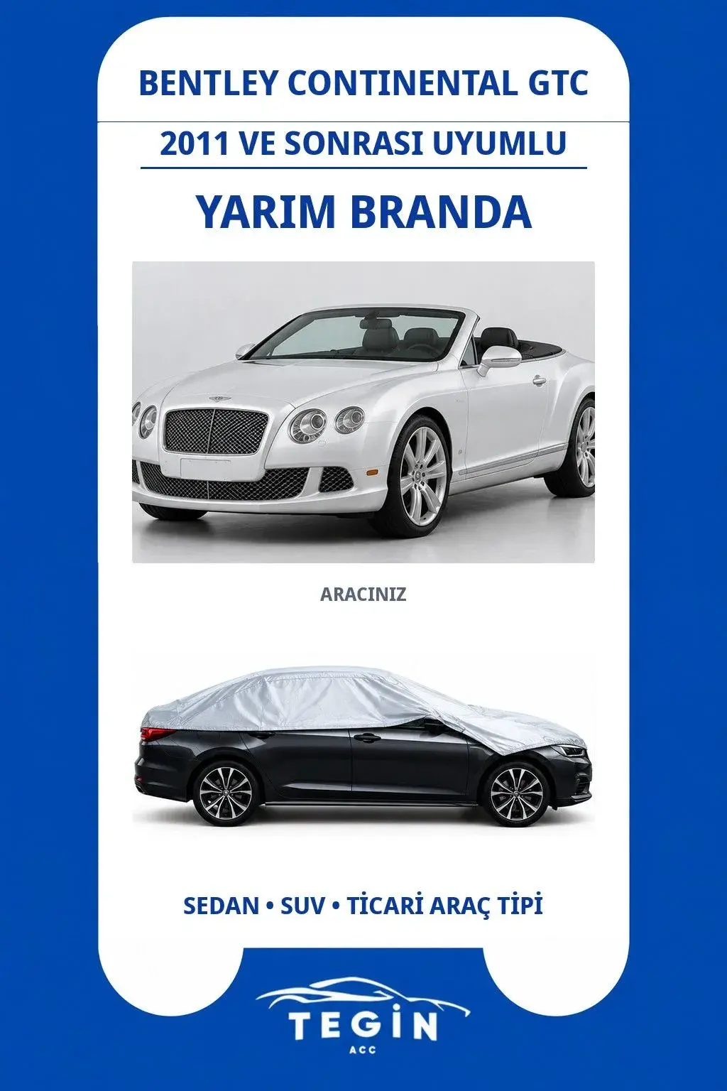 Bentley Continental GTC 2011 ve Sonrası Convertible Uyumlu SolarBlock Yarım Araba Brandası