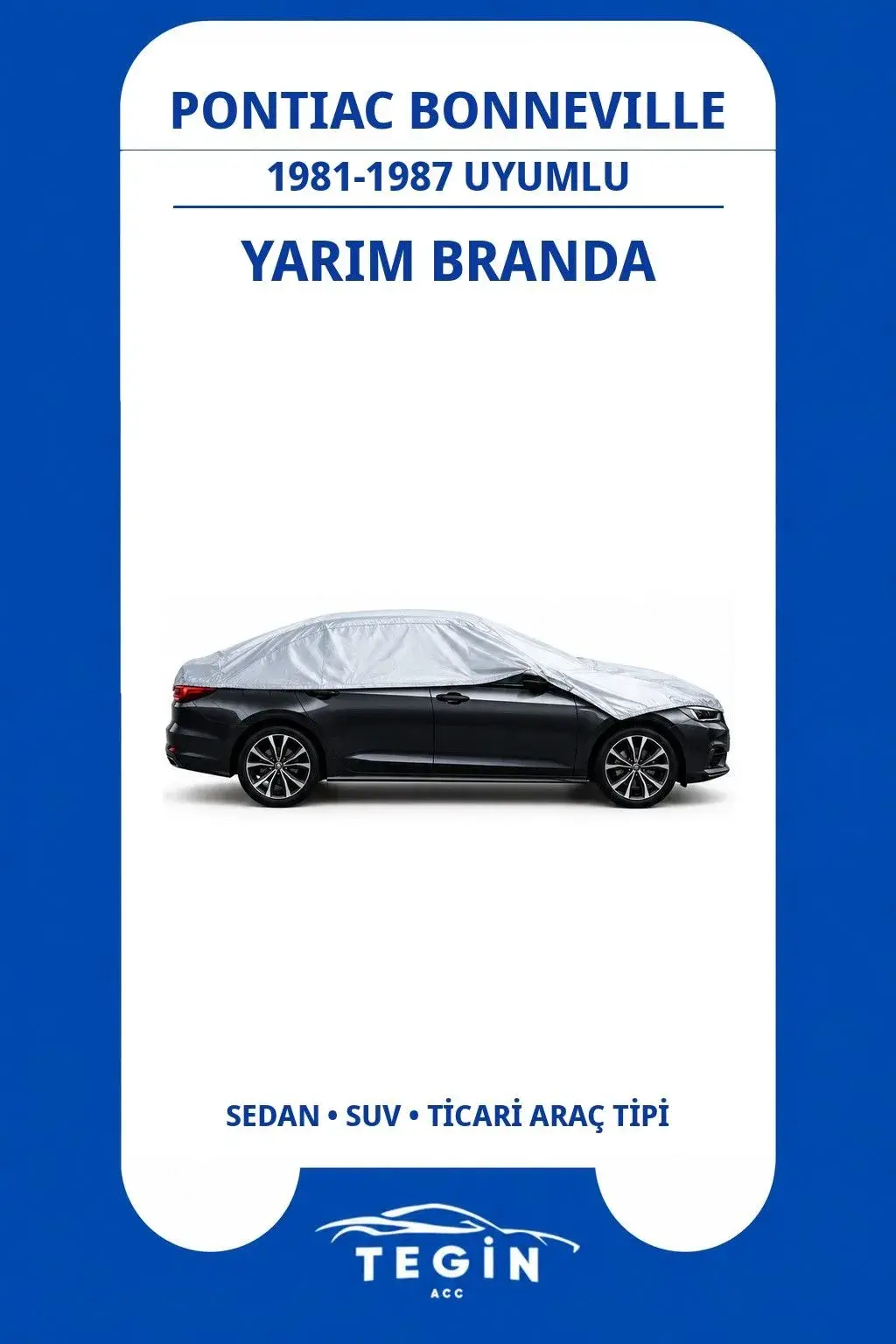 Pontiac Bonneville 1981-1987 Sedan Uyumlu SolarBlock Yarım Araba Brandası
