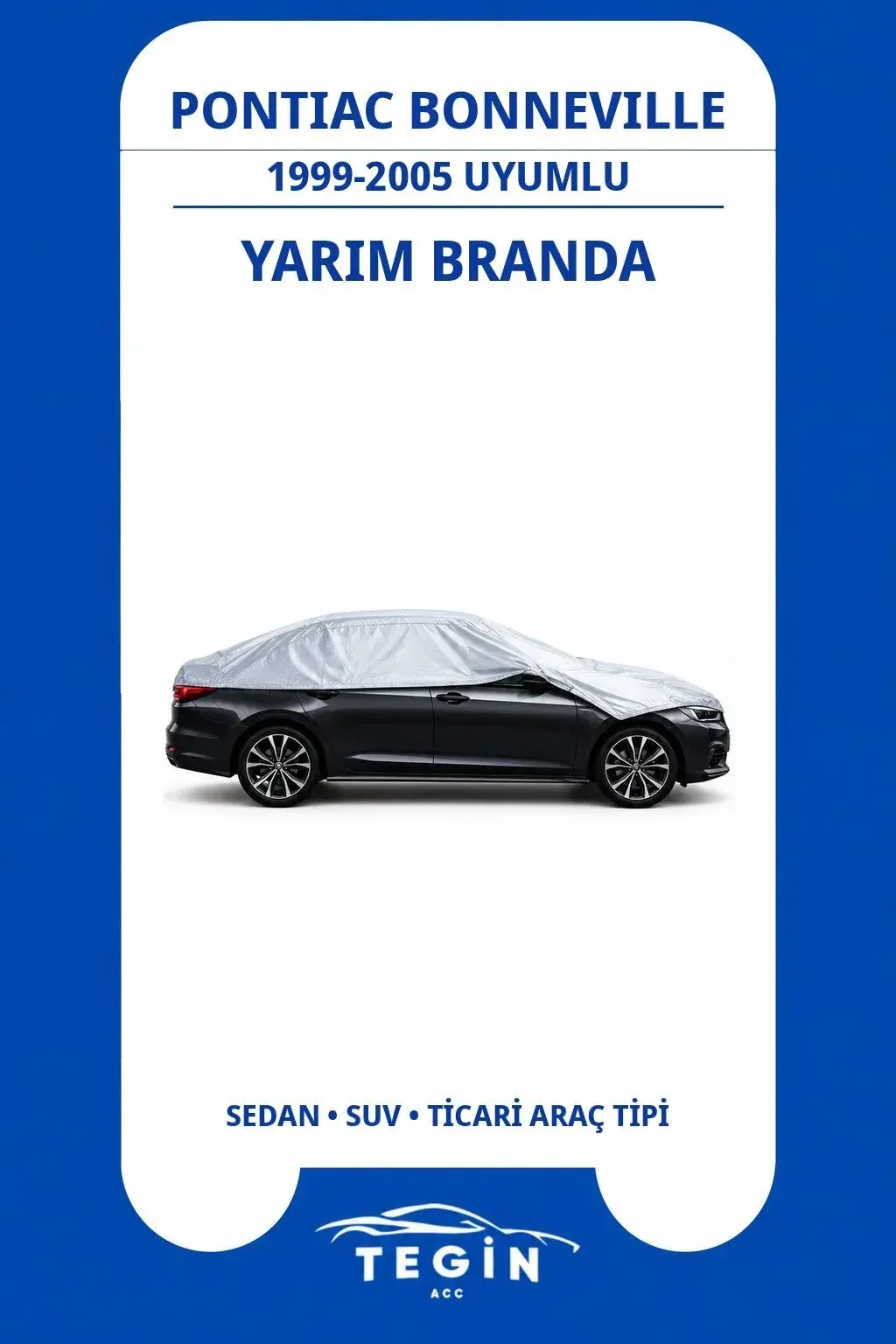 Pontiac Bonneville 1999-2005 Sedan Uyumlu SolarBlock Yarım Araba Brandası