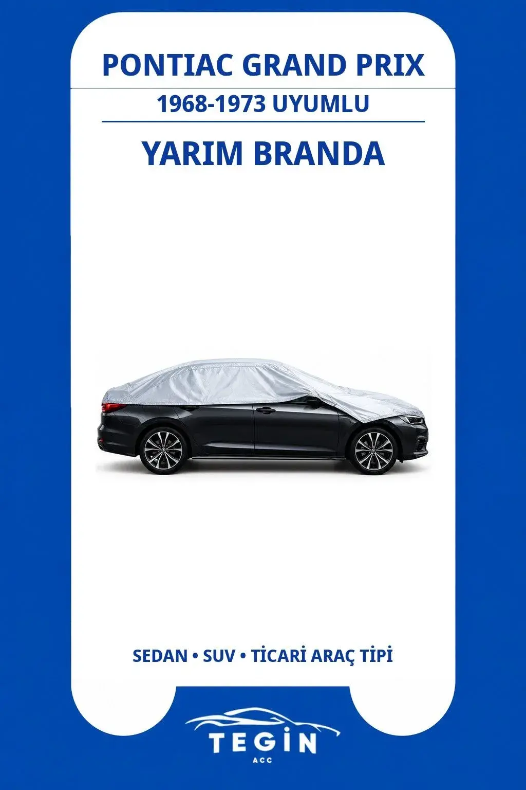 Pontiac Grand Prix 1968-1973 Sedan Uyumlu SolarBlock Yarım Araba Brandası