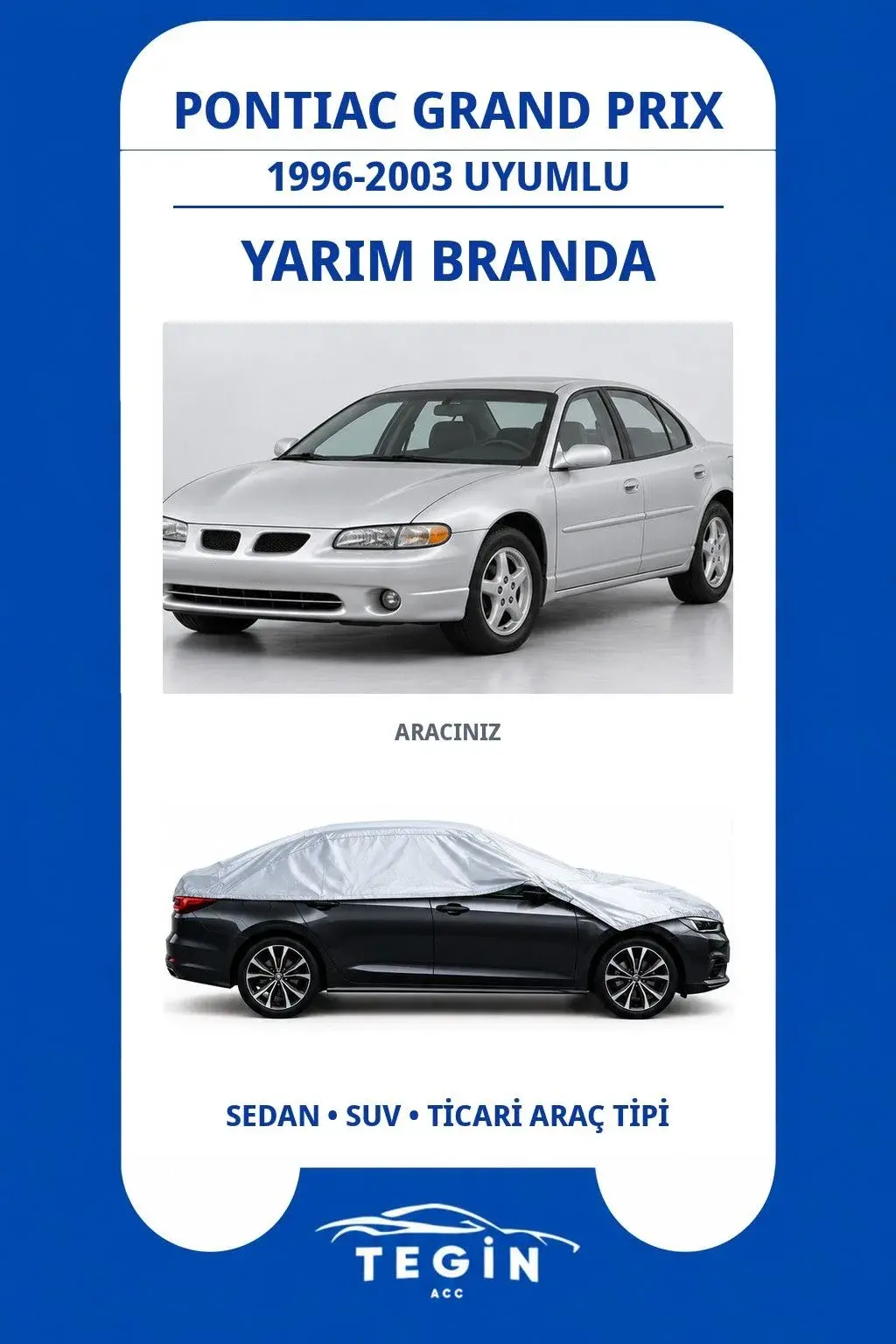 Pontiac Grand Prix 1996-2003 Sedan Uyumlu SolarBlock Yarım Araba Brandası