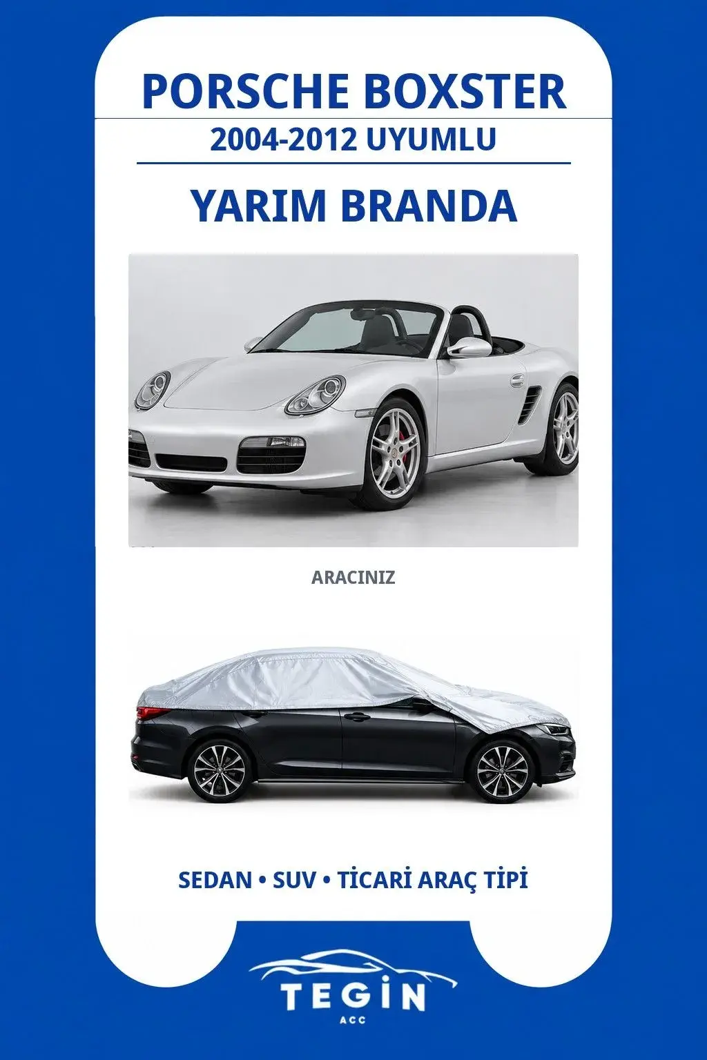 Porsche Boxster 2004-2012 Convertible Uyumlu SolarBlock Yarım Araba Brandası