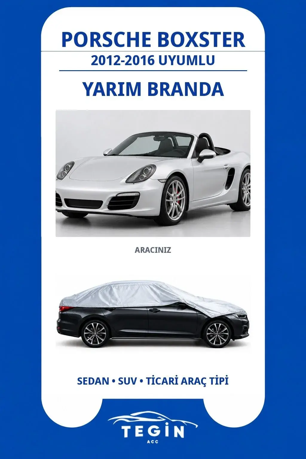 Porsche Boxster 2012-2016 Convertible Uyumlu SolarBlock Yarım Araba Brandası