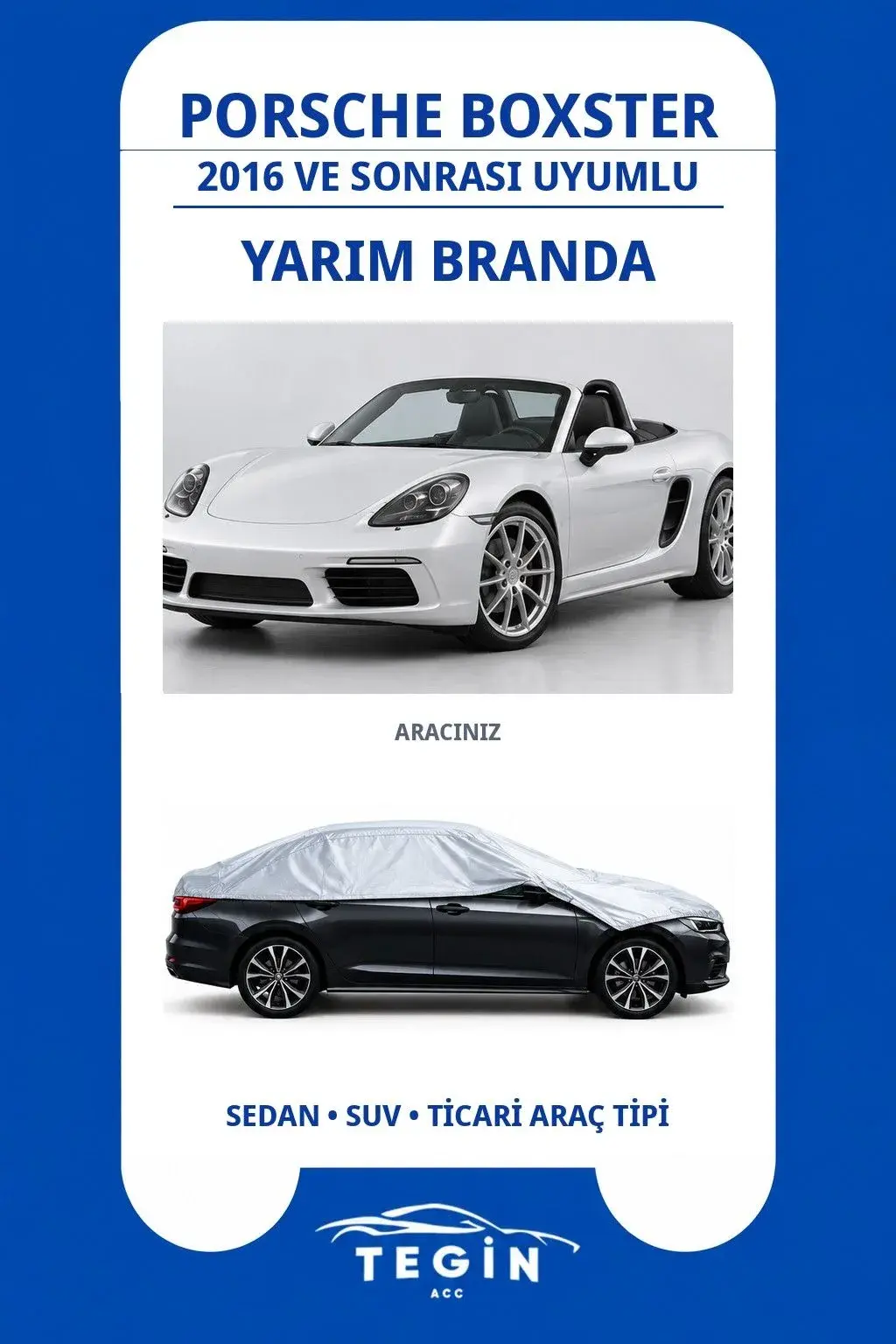 Porsche Boxster 2016 ve Sonrası Convertible Uyumlu SolarBlock Yarım Araba Brandası