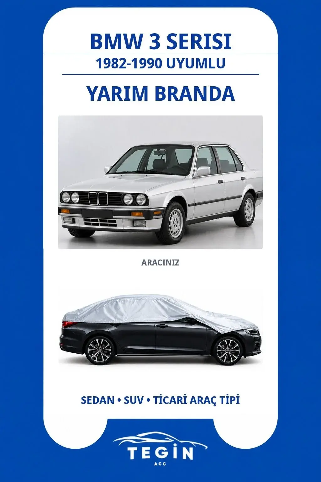 BMW 3 Serisi 1982-1990 Sedan Uyumlu SolarBlock Yarım Araba Brandası