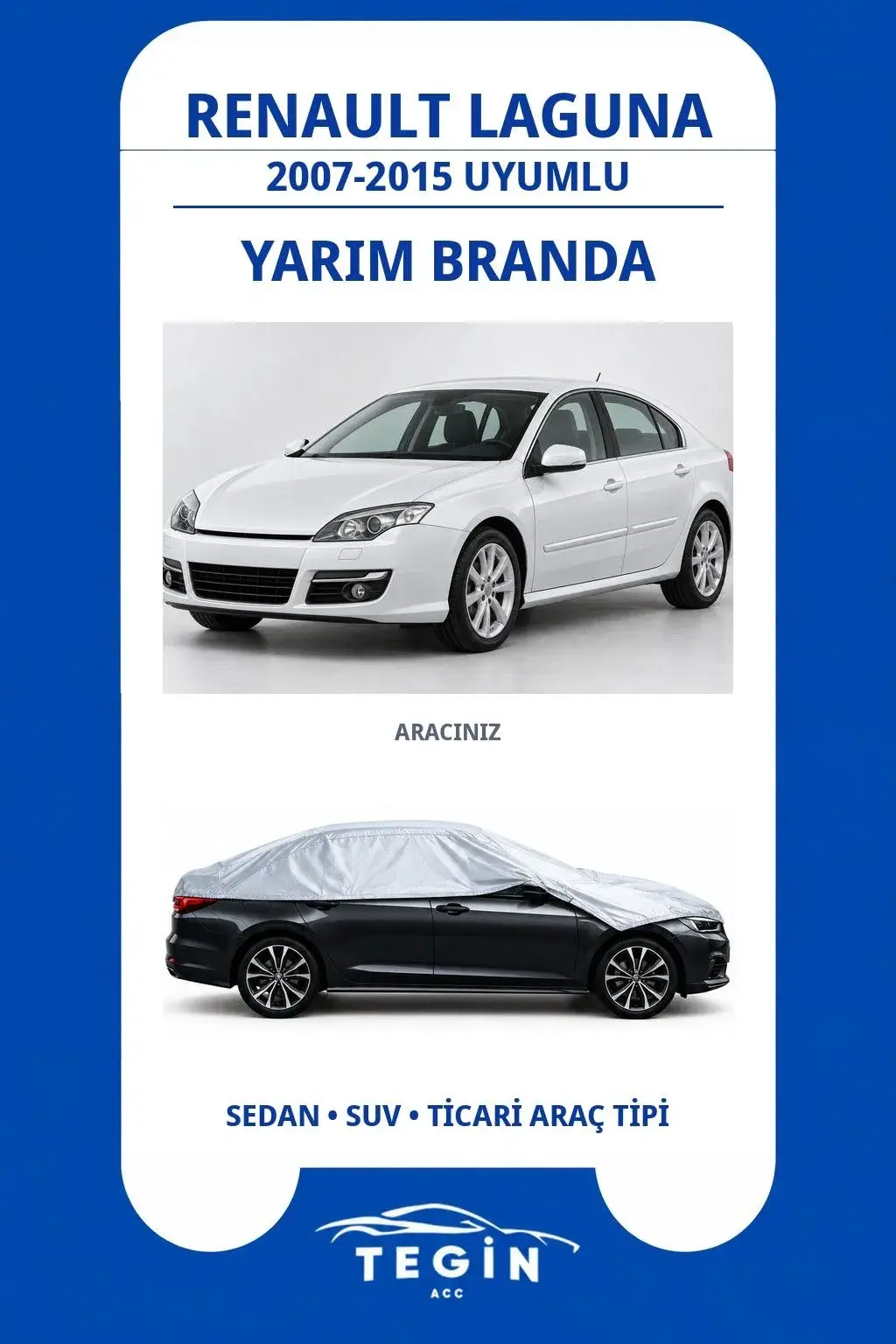 Renault Laguna 2007-2015 Sedan Uyumlu SolarBlock Yarım Araba Brandası