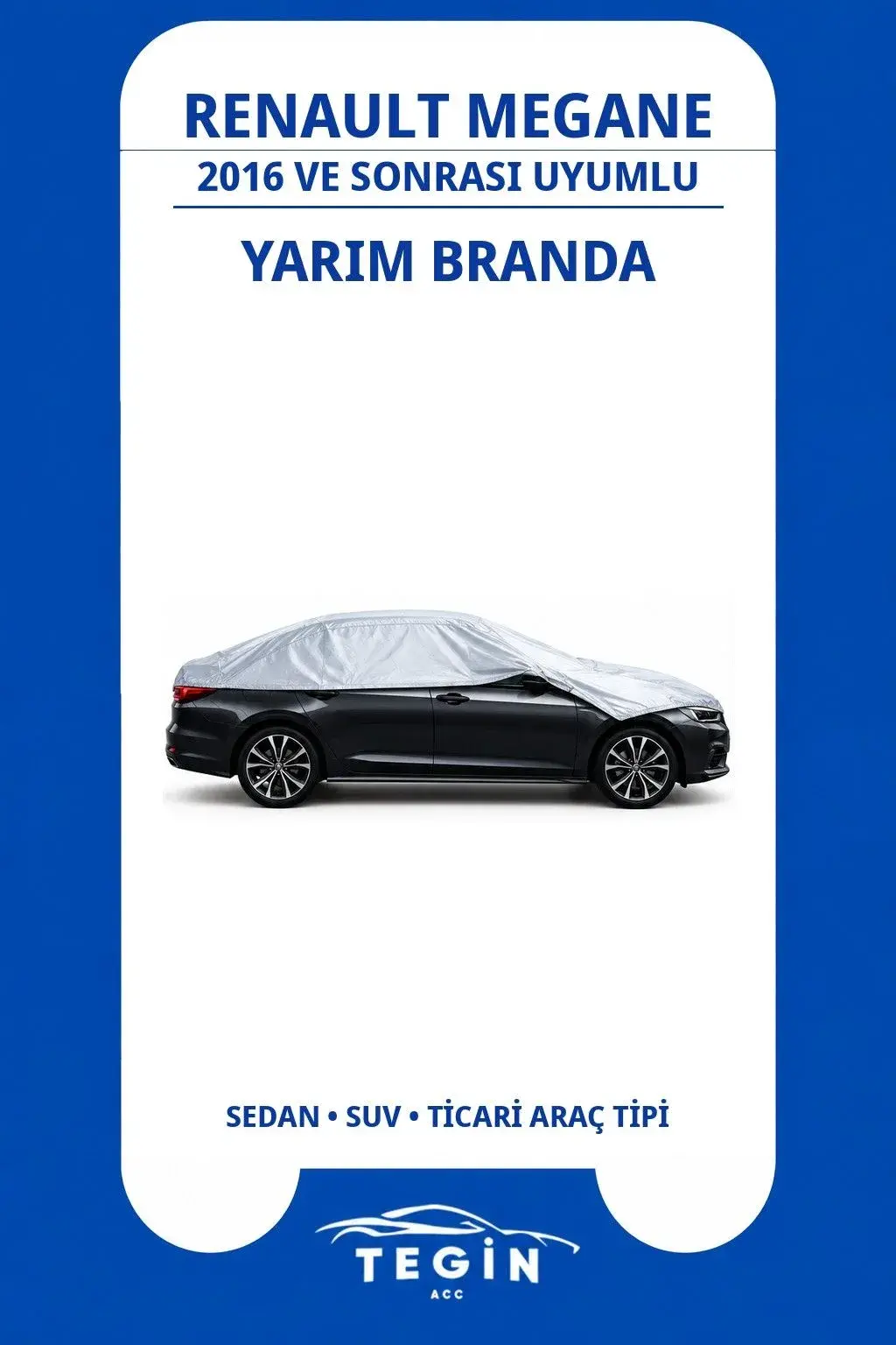 Renault Megane 2016 ve Sonrası Sedan Uyumlu SolarBlock Yarım Araba Brandası