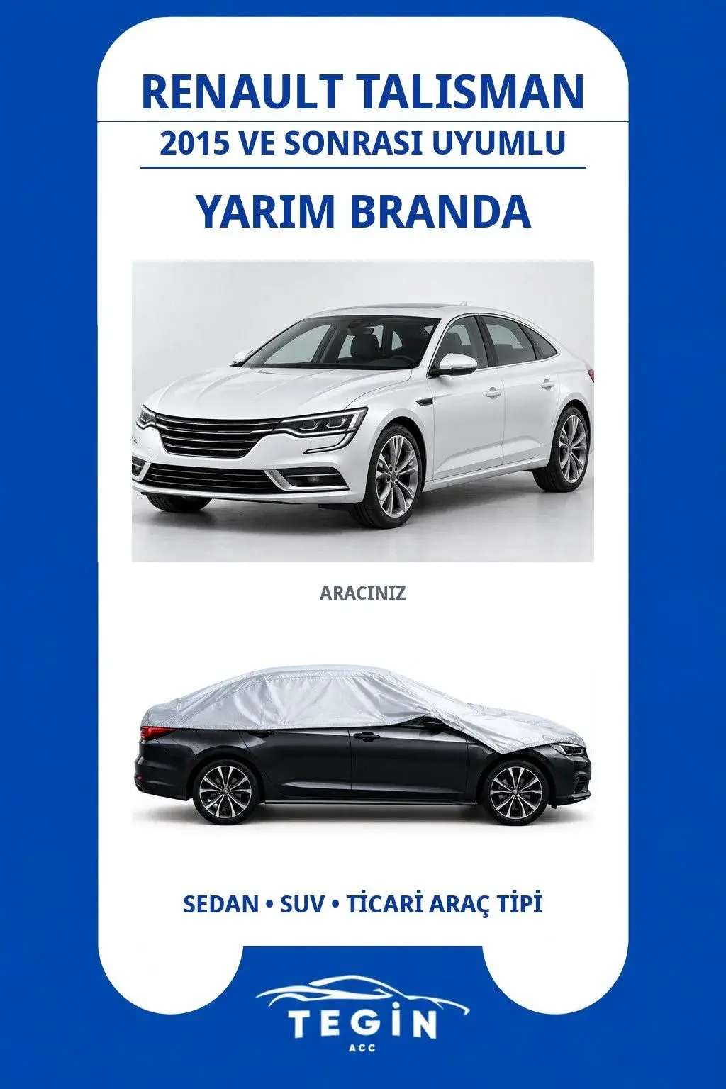 Renault Talisman 2015 ve Sonrası Sedan Uyumlu SolarBlock Yarım Araba Brandası