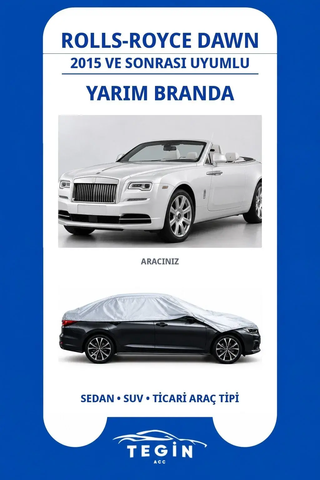 Rolls-Royce Dawn 2015 ve Sonrası Convertible Uyumlu SolarBlock Yarım Araba Brandası