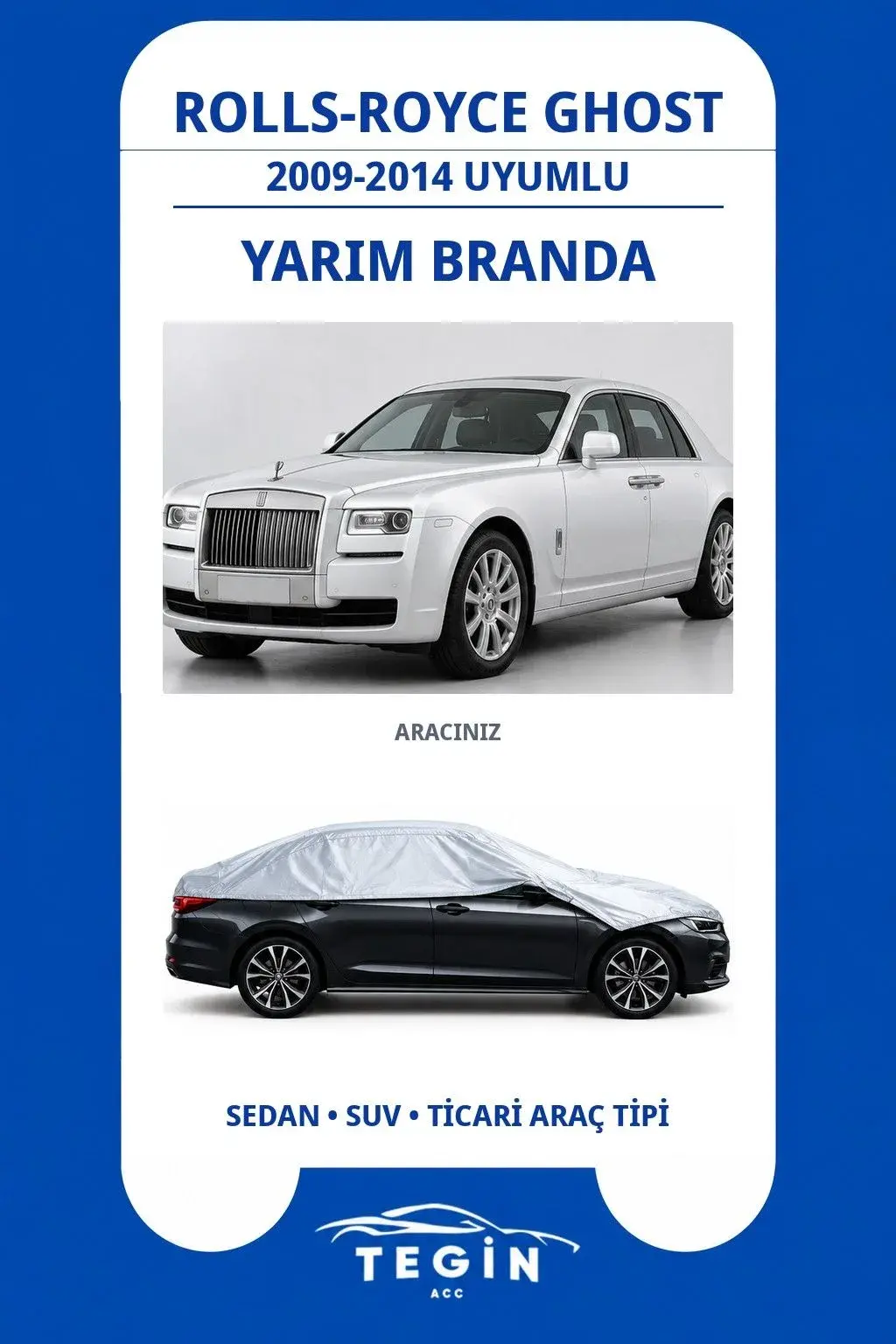 Rolls-Royce Ghost 2009-2014 Sedan Uyumlu SolarBlock Yarım Araba Brandası