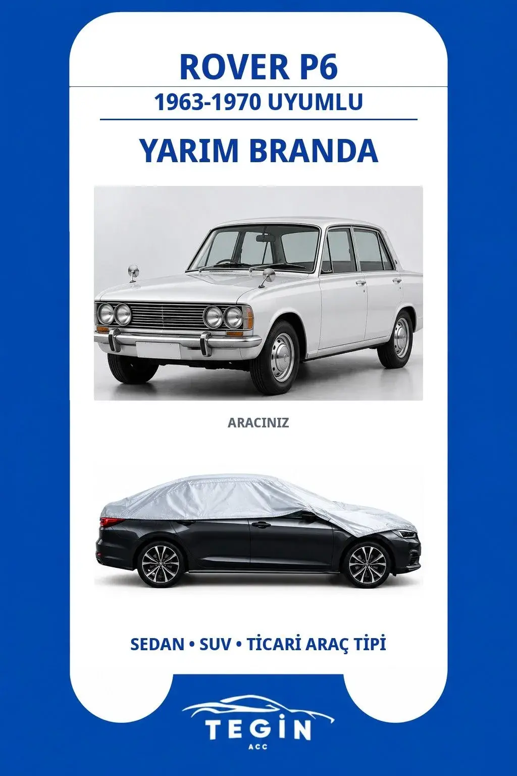 Rover P6 1963-1970 Sedan Uyumlu SolarBlock Yarım Araba Brandası