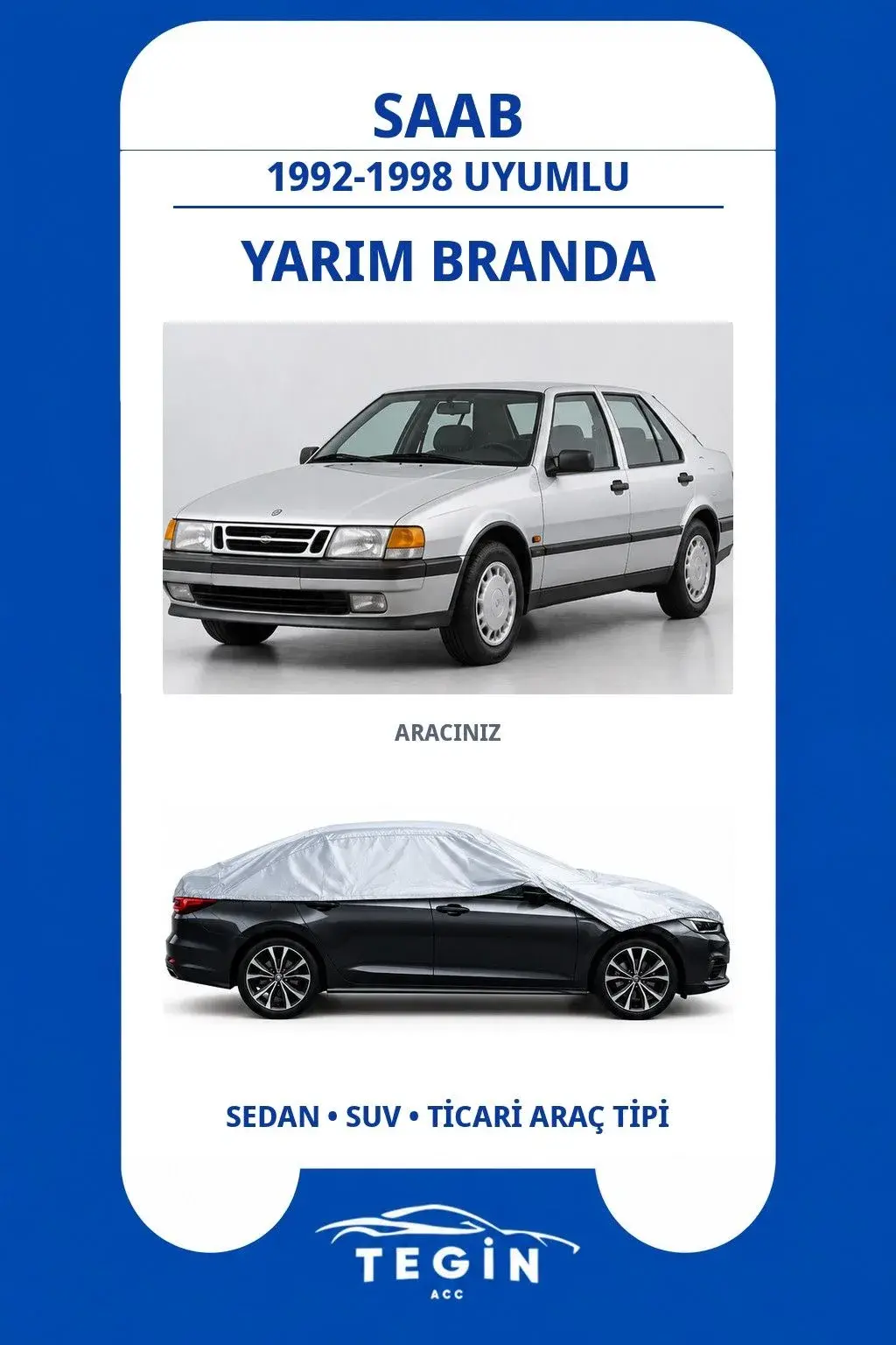 Saab 1992-1998 Sedan Uyumlu SolarBlock Yarım Araba Brandası