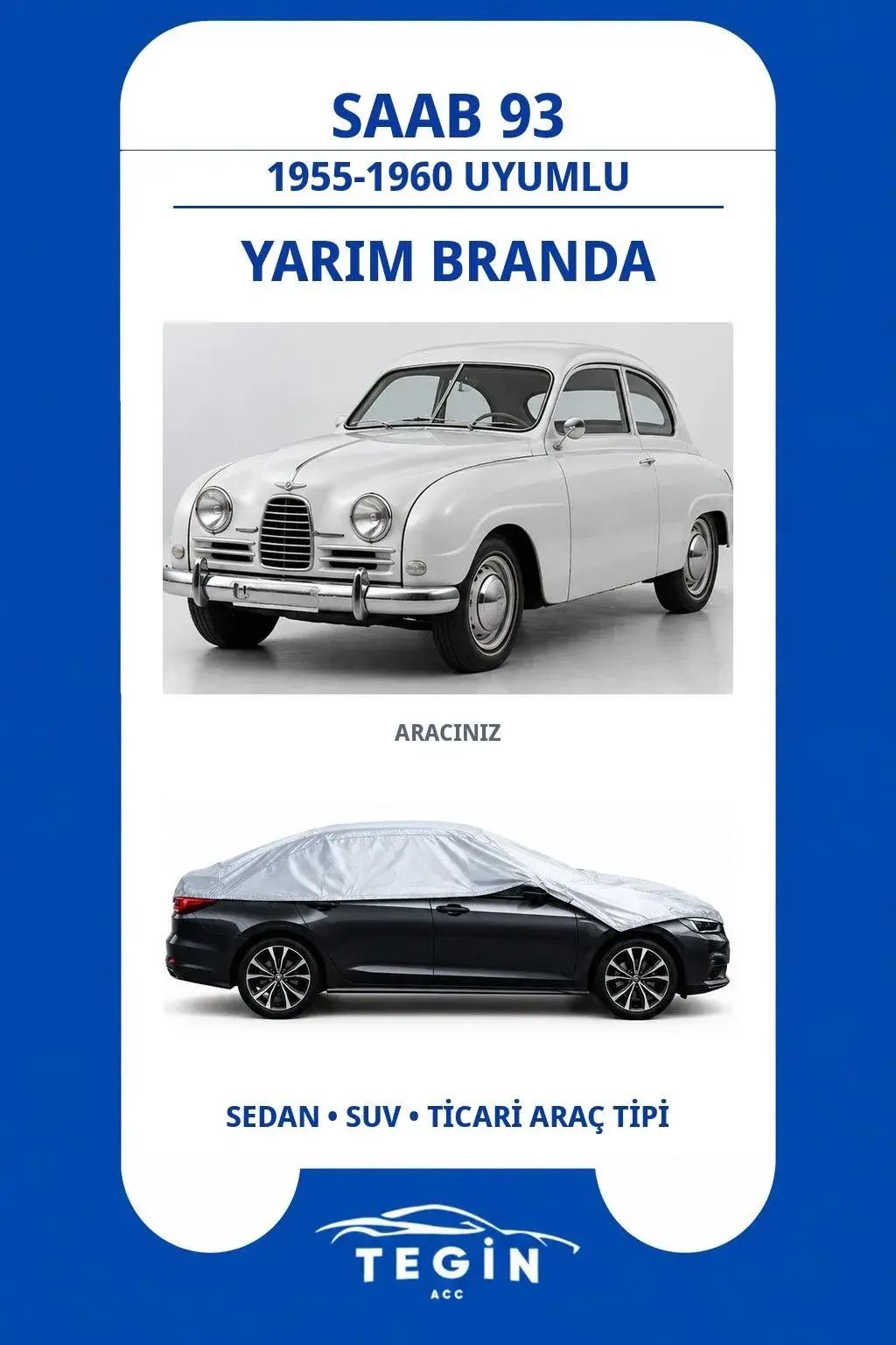 Saab 93 1955-1960 Sedan Uyumlu SolarBlock Yarım Araba Brandası