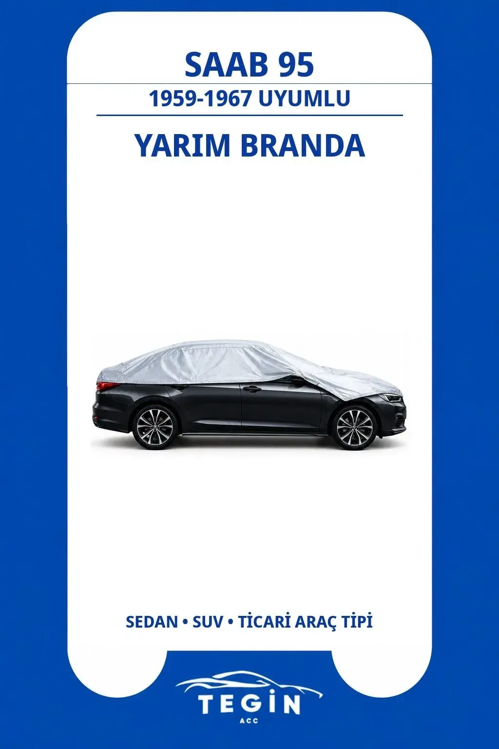 Saab 95 1959-1967 Sedan Uyumlu SolarBlock Yarım Araba Brandası