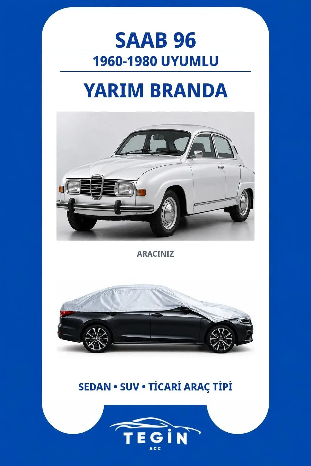 Saab 96 1960-1980 Sedan Uyumlu SolarBlock Yarım Araba Brandası