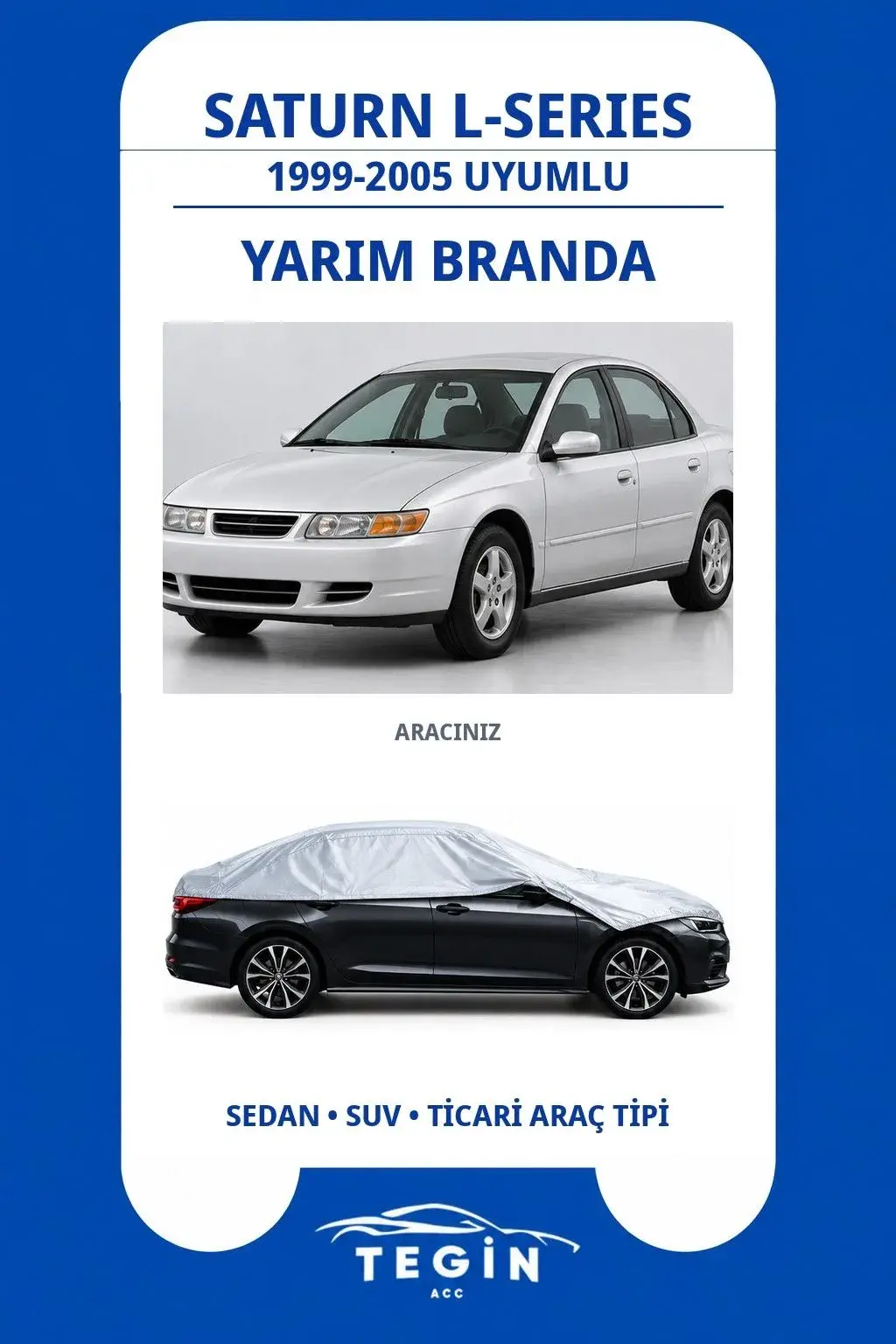 Saturn L-Series 1999-2005 Sedan Uyumlu SolarBlock Yarım Araba Brandası