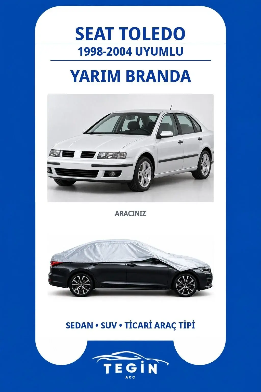 Seat Toledo 1998-2004 Sedan Uyumlu SolarBlock Yarım Araba Brandası