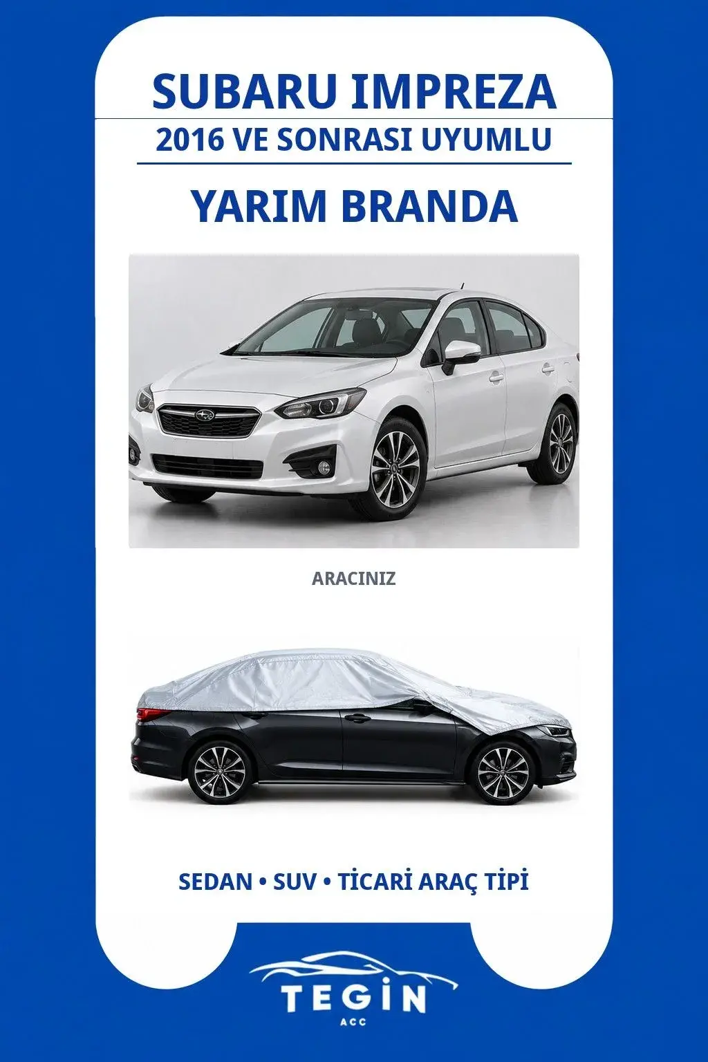Subaru Impreza 2016 ve Sonrası Sedan Uyumlu SolarBlock Yarım Araba Brandası