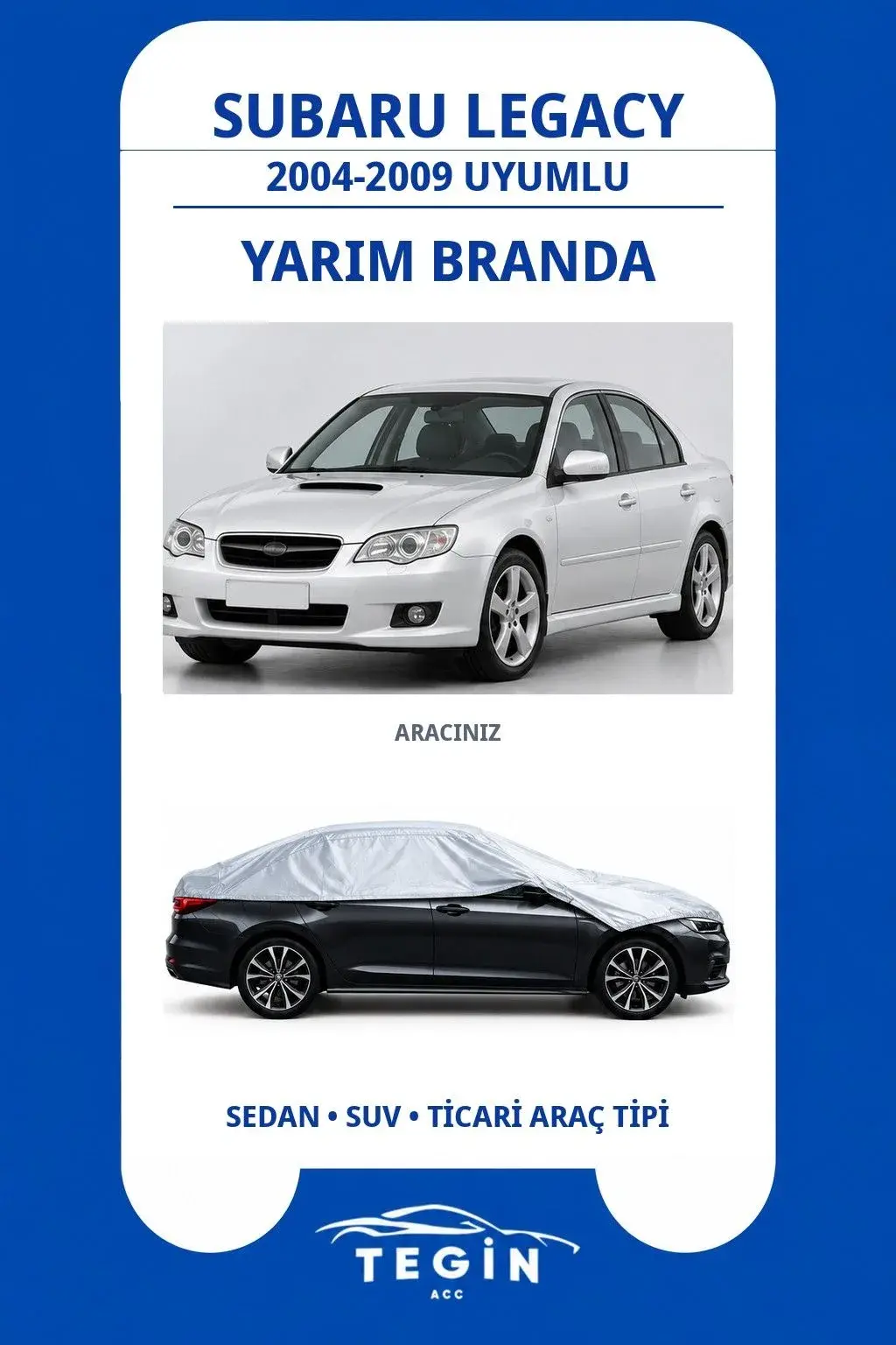 Subaru Legacy 2004-2009 Sedan Uyumlu SolarBlock Yarım Araba Brandası