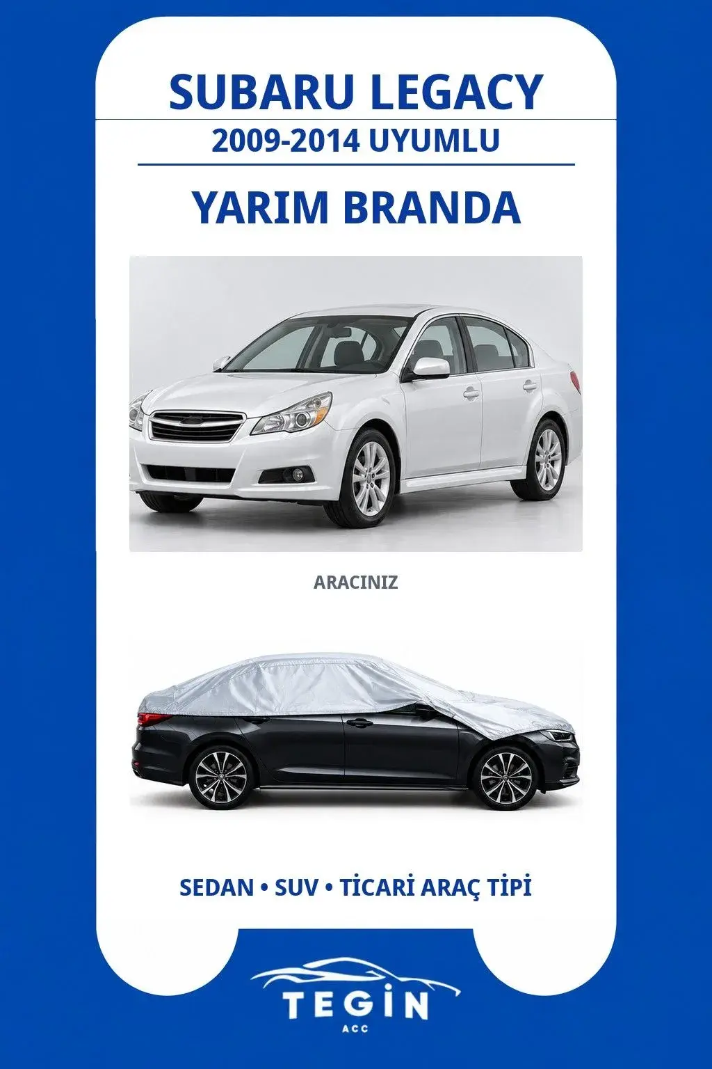 Subaru Legacy 2009-2014 Sedan Uyumlu SolarBlock Yarım Araba Brandası