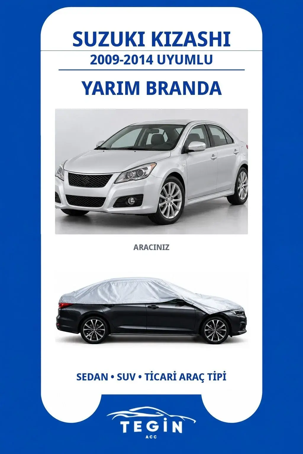 Suzuki Kizashi 2009-2014 Sedan Uyumlu SolarBlock Yarım Araba Brandası