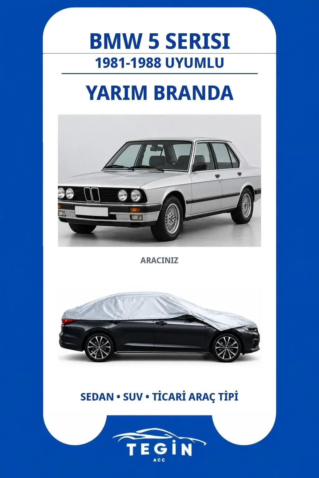 BMW 5 Serisi 1981-1988 Sedan Uyumlu SolarBlock Yarım Araba Brandası