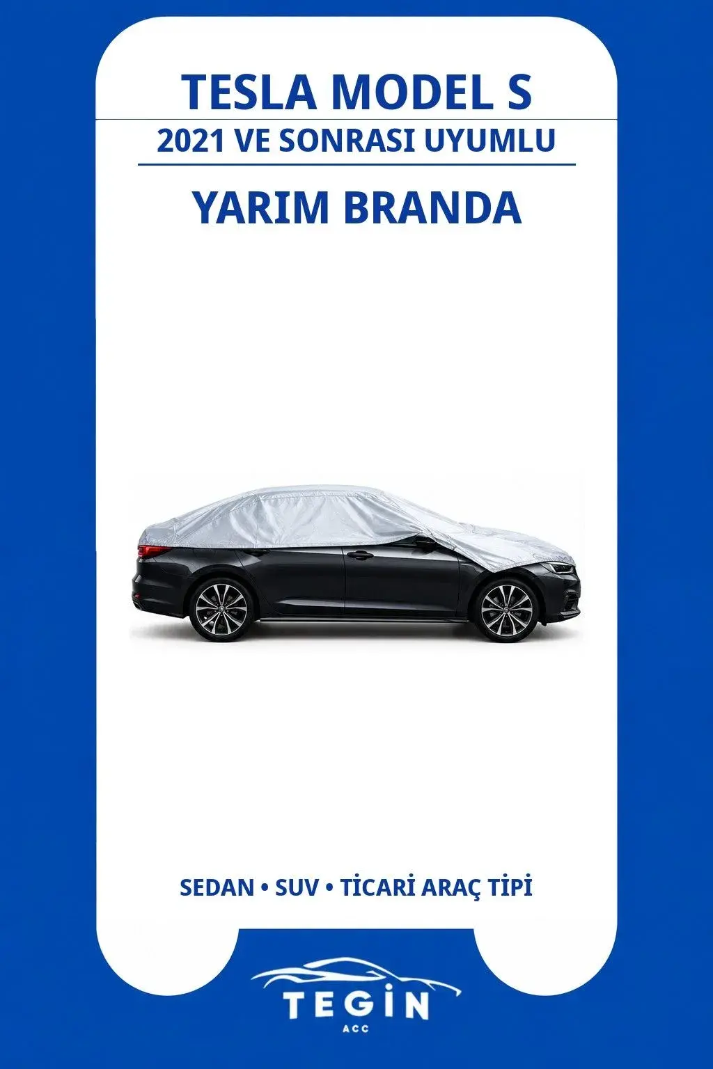 Tesla Model S 2021 ve Sonrası Electric Sedan Uyumlu SolarBlock Yarım Araba Brandası