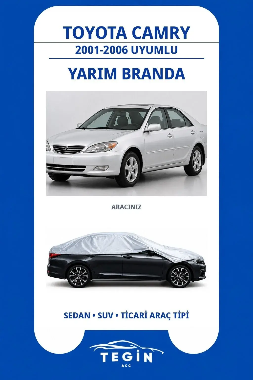 Toyota Camry 2001-2006 Sedan Uyumlu SolarBlock Yarım Araba Brandası