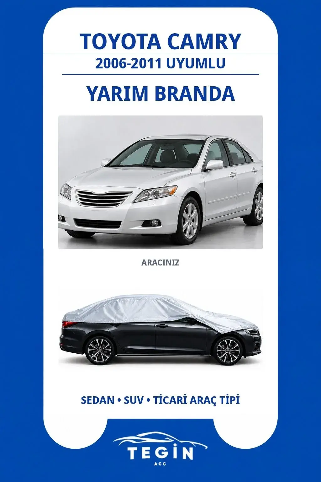 Toyota Camry 2006-2011 Sedan Uyumlu SolarBlock Yarım Araba Brandası