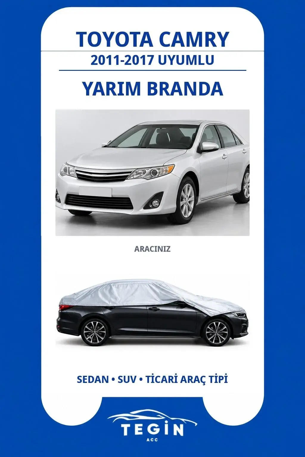 Toyota Camry 2011-2017 Sedan Uyumlu SolarBlock Yarım Araba Brandası