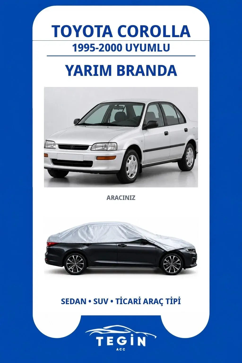 Toyota Corolla 1995-2000 Sedan Uyumlu SolarBlock Yarım Araba Brandası