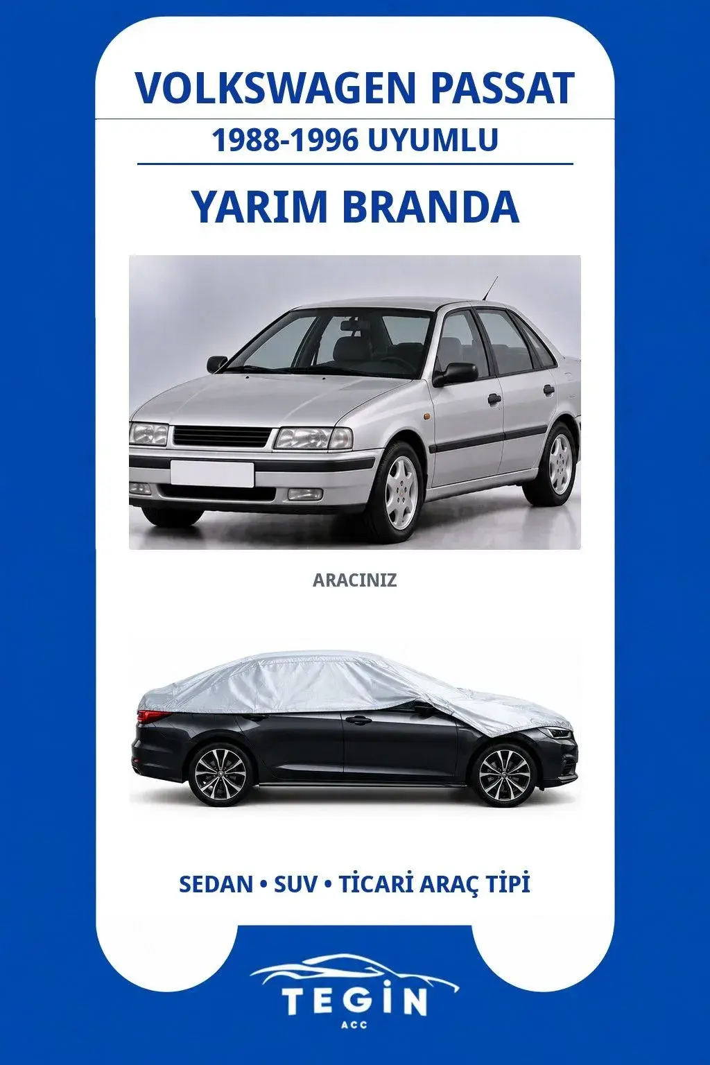 Volkswagen Passat 1988-1996 Sedan Uyumlu SolarBlock Yarım Araba Brandası