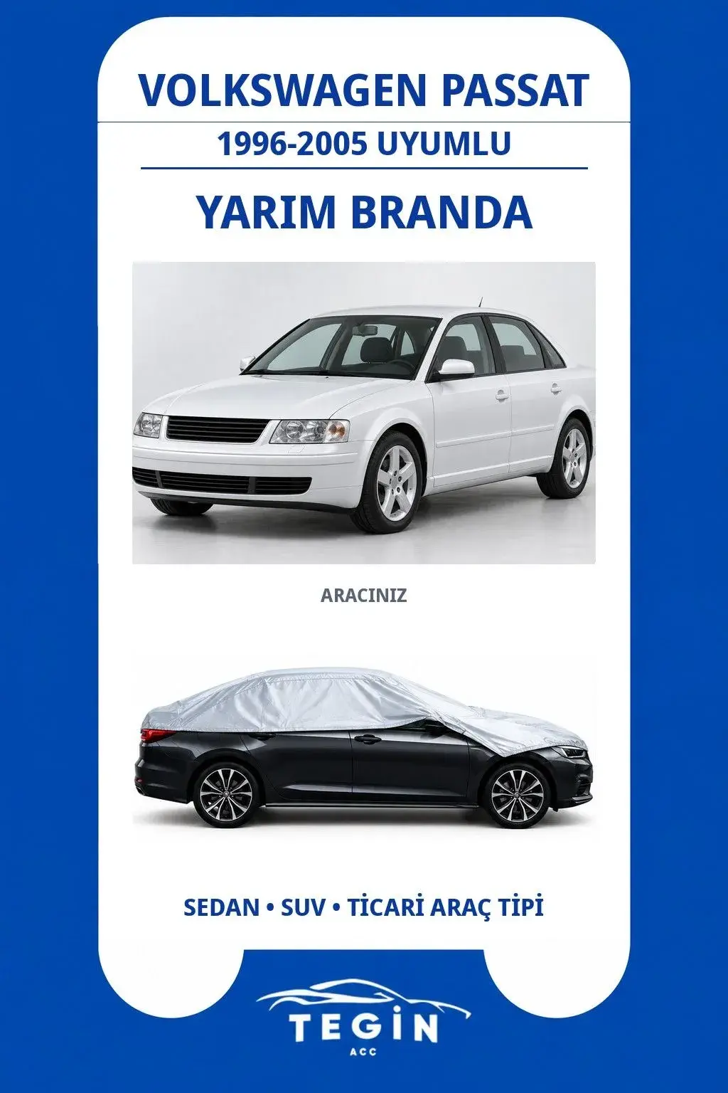 Volkswagen Passat 1996-2005 Sedan Uyumlu SolarBlock Yarım Araba Brandası