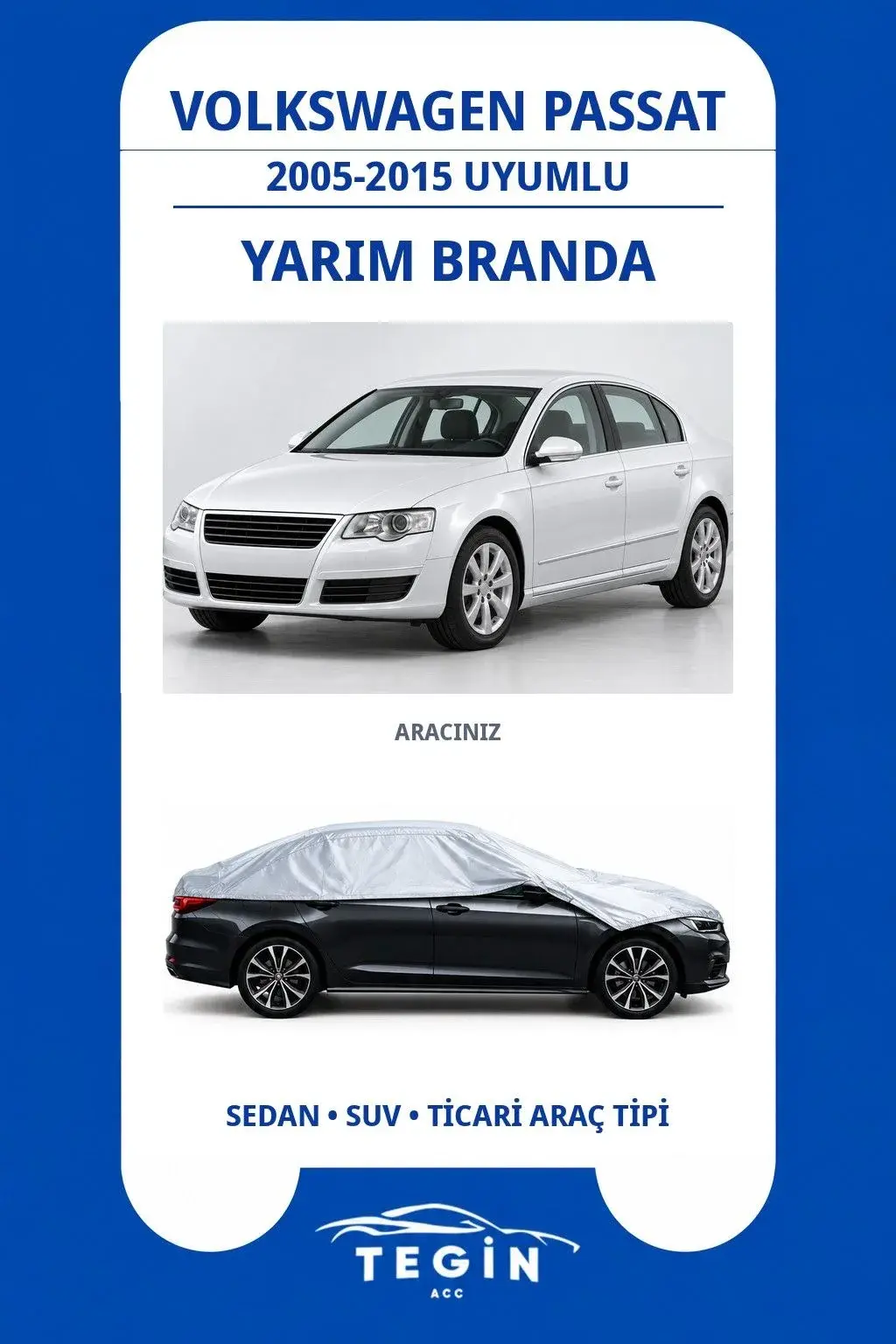 Volkswagen Passat 2005-2015 Sedan Uyumlu SolarBlock Yarım Araba Brandası