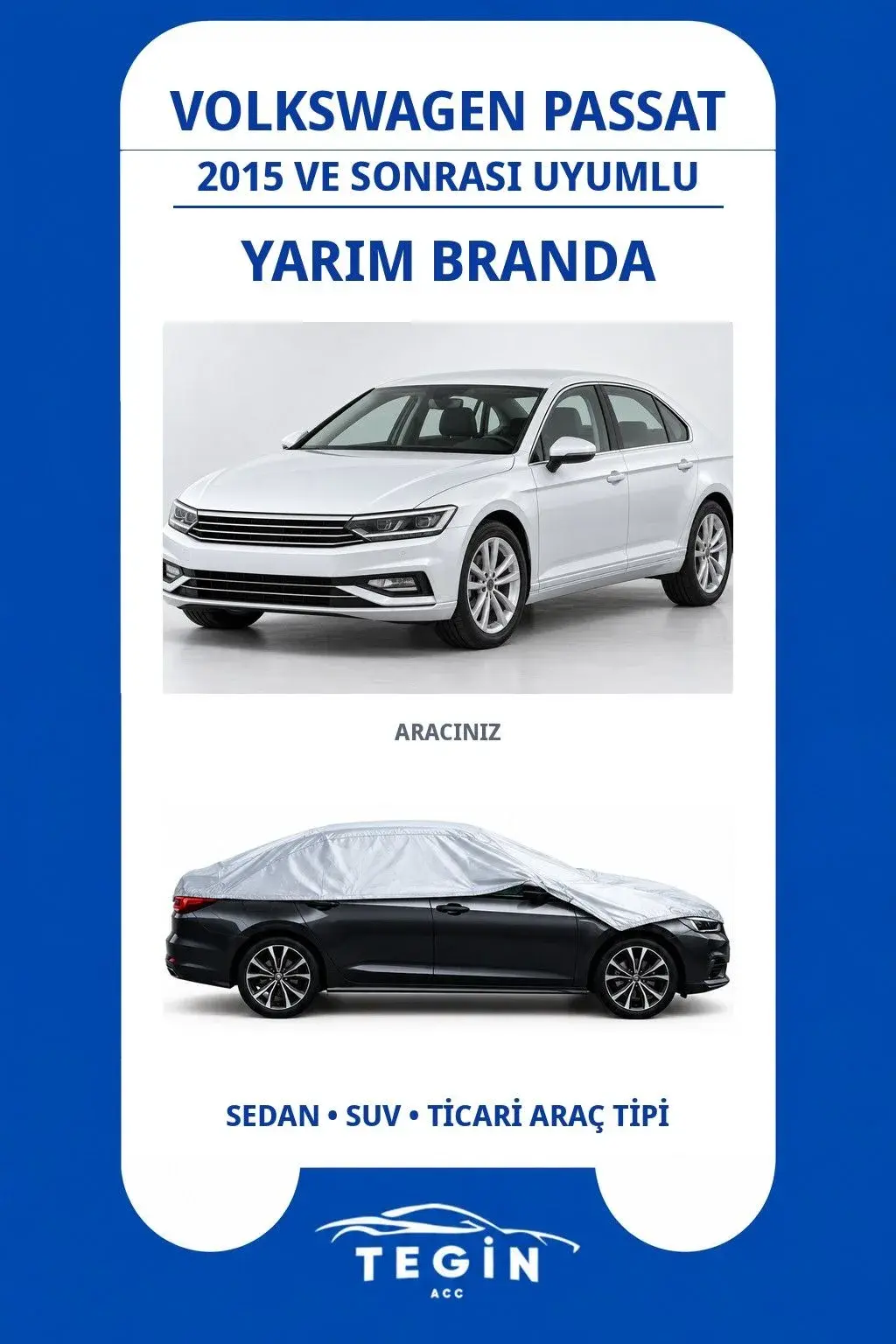 Volkswagen Passat 2015 ve Sonrası Sedan Uyumlu SolarBlock Yarım Araba Brandası