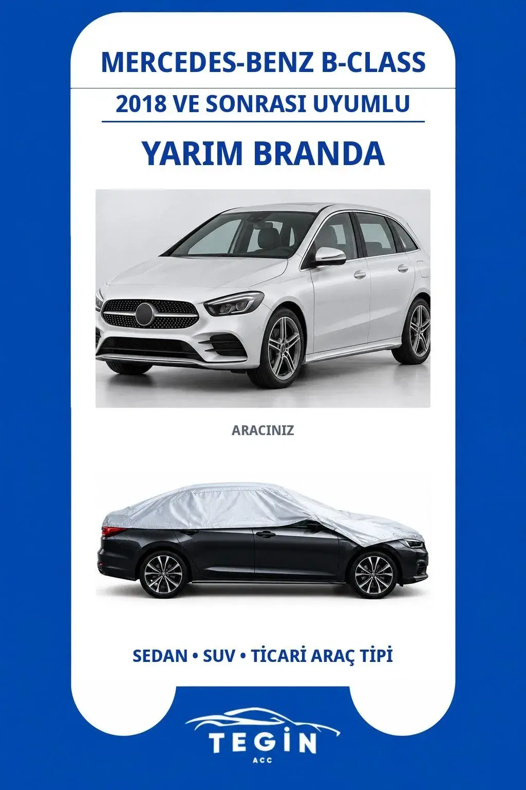 Mercedes-Benz B-Class 2018 ve Sonrası MPV Uyumlu SolarBlock Yarım Araba Brandası