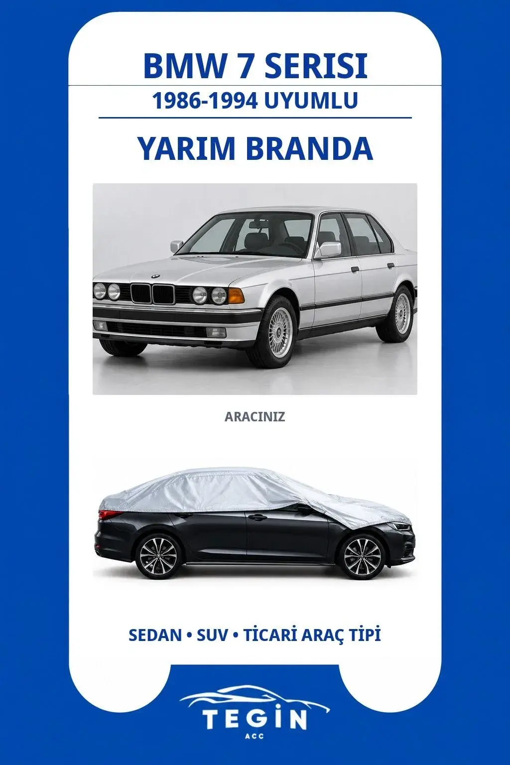 BMW 7 Serisi 1986-1994 Sedan Uyumlu SolarBlock Yarım Araba Brandası