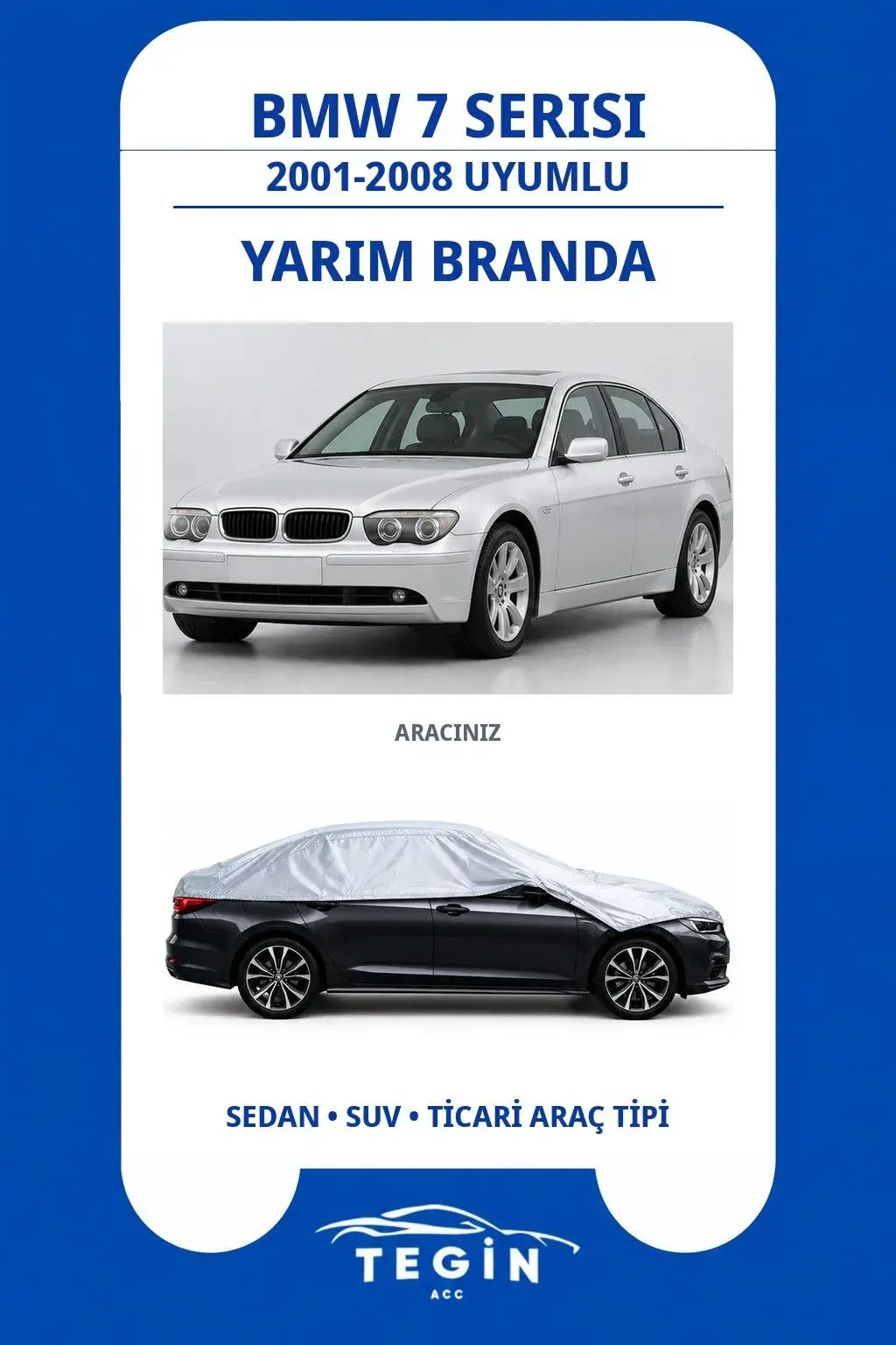BMW 7 Serisi 2001-2008 Sedan Uyumlu SolarBlock Yarım Araba Brandası