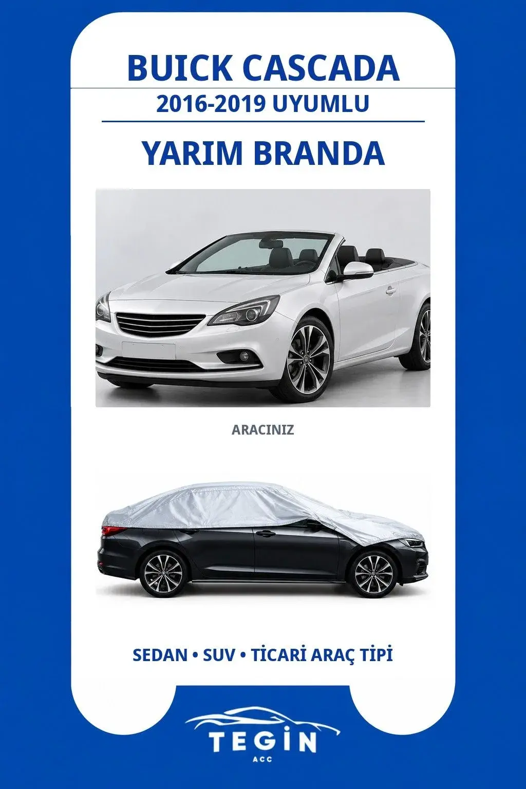 Buick Cascada 2016-2019 Convertible Uyumlu SolarBlock Yarım Araba Brandası